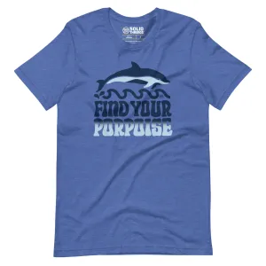 Find Your Porpoise Soft Style T-Shirt