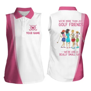 White pink Womens Sleeveless polo shirt, custom we're more than just golf friends like a small gang